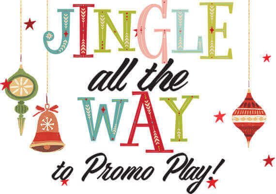 Jingle all the Way to Promo Play!
