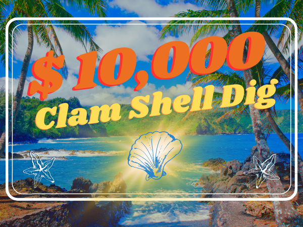 $10K Clamshell Dig Promotion